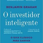 O Livro que Mudou Minha Vida: Análise Sincera de O Investidor Inteligente!